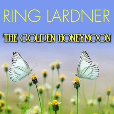 The Golden Honeymoon – omslag til lydbogen af Ring Lardner