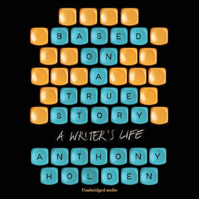 Based on a True Story – omslag til lydbogen af Anthony Holden