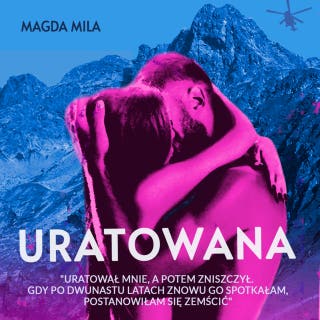 Uratowana – okładka audiobooka, autor Magda Mila