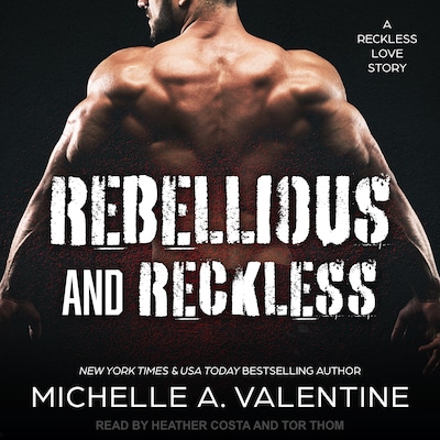 Rebellious and Reckless – omslag til lydbogen af Michelle A. Valentine