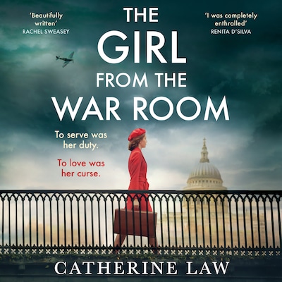 The Girl from the War Room - A BRAND NEW utterly heart-wrenching and unputdownable wartime love story from Catherine Law (Unabridged) – omslag til lydbogen af Catherine Law