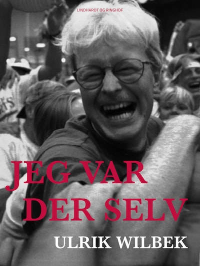 Jeg var der selv – omslag til lydbogen af Ulrik Wilbek