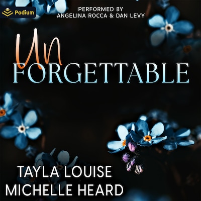 Unforgettable – omslag til lydbogen af Tayla Louise, Michelle Heard