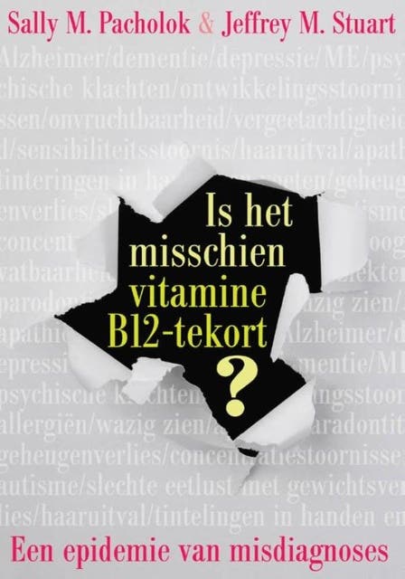 Is het misschien vitamine B12 tekort?: een epidemie van verkeerde diagnoses – omslag van het luisterboek van Jeffrey M. Stuart,Sally M. Pacholok