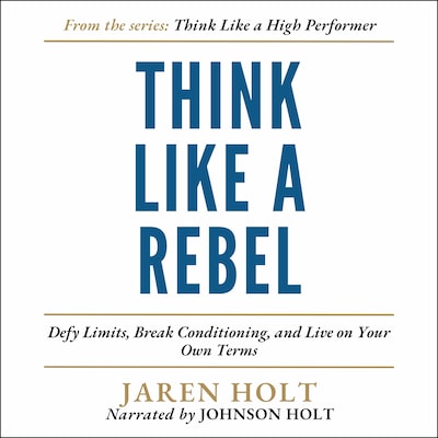 Think Like a Rebel