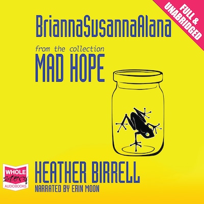 BriannaSusannaAlana – omslag til lydbogen af Heather Birrell