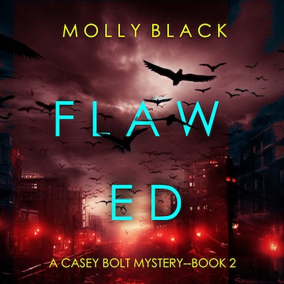 Flawed (A Casey Bolt FBI Suspense Thriller—Book Two) – omslag til lydbogen af Molly Black