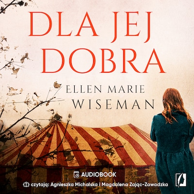 Dla jej dobra – okładka audiobooka, autor Ellen Marie Wiseman
