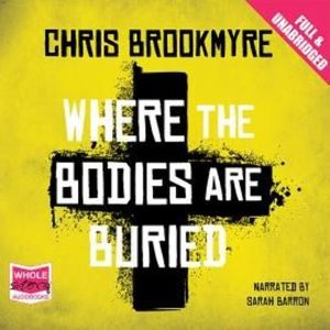 Where the Bodies are Buried – okładka audiobooka, autor Chris Brookmyre