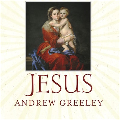 Jesus – omslag til lydbogen af Andrew Greeley