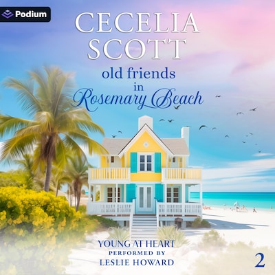 Old Friends in Rosemary Beach – omslag til lydbogen af Cecelia Scott