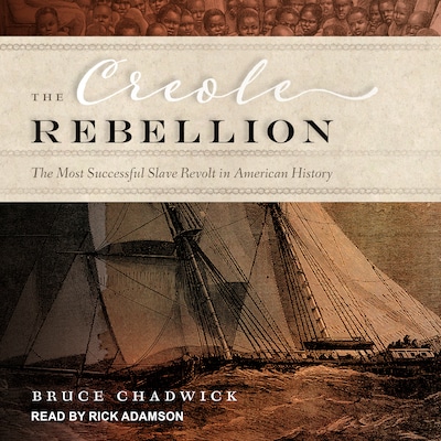 The Creole Rebellion – omslag til lydbogen af Bruce Chadwick