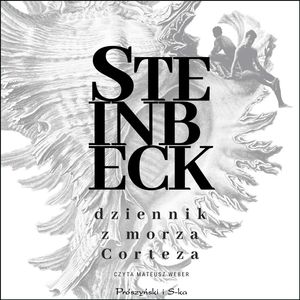 Dziennik z Morza Corteza – okładka audiobooka, autor John Steinbeck