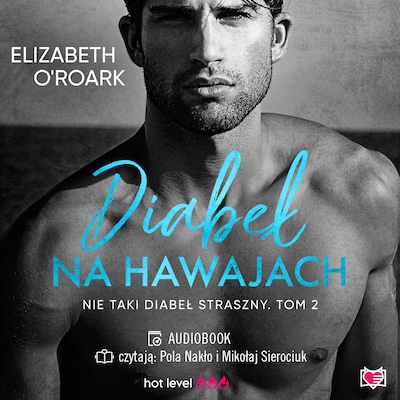 Diabeł na Hawajach. Nie taki diabeł straszny – okładka audiobooka, autor Elizabeth O'Roark