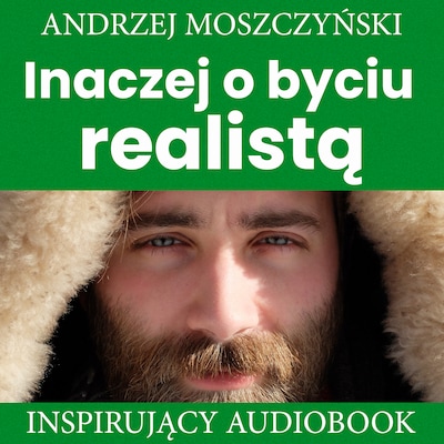 Inaczej o byciu realistą