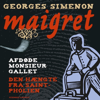 Afdøde monsieur Gallet / Den hængte fra Saint-Pholien. En Maigret krimi. – omslag til lydbogen af Georges Simenon