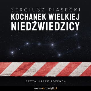 Kochanek Wielkiej Niedźwiedzicy – okładka audiobooka, autor Sergiusz Piasecki