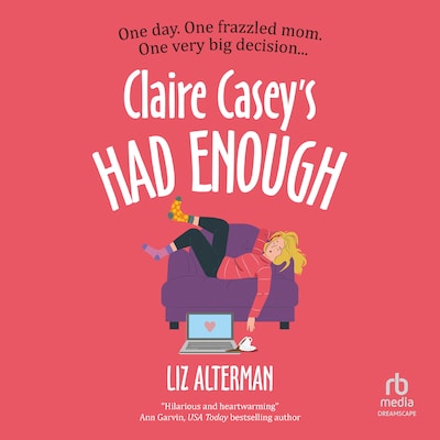 Claire Casey's Had Enough – omslag til lydbogen af Liz Alterman