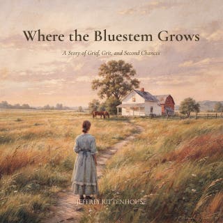 Where the Bluestem Grows: A Story of Grief, Grit, and Second Chances
