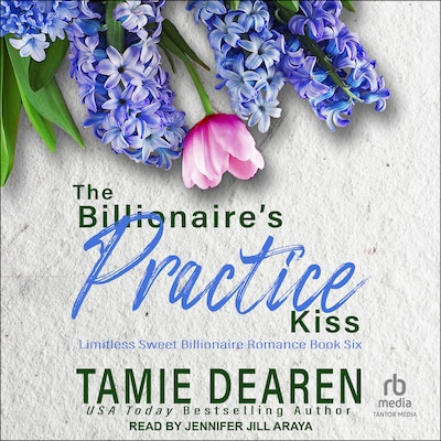 The Billionaire's Practice Kiss – omslag til lydbogen af Tamie Dearen