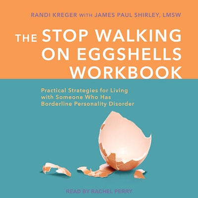 The Stop Walking on Eggshells Workbook – omslag til lydbogen af Randi Kreger