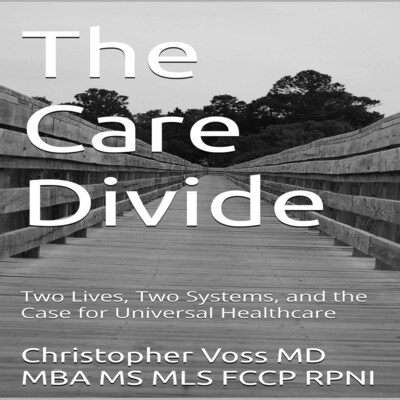 The Care Divide – omslag til lydbogen af Christopher Voss MD MBA MS MLS FCCP RPNI