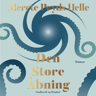 Den store åbning – omslag til lydbogen af Merete Pryds Helle