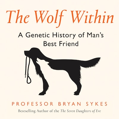 The Wolf Within – omslag til lydbogen af Professor Bryan Sykes