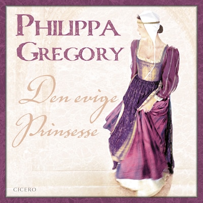 Den evige prinsesse – omslag til lydbogen af Philippa Gregory