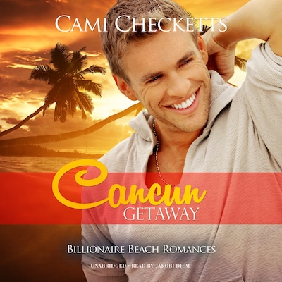 Cancun Getaway – omslag til lydbogen af Cami Checketts