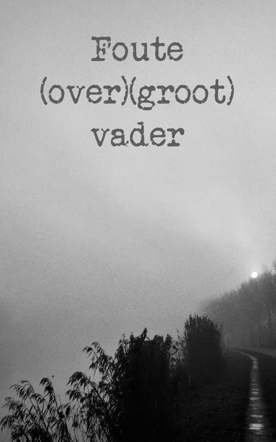 Foute (over)(groot)vader