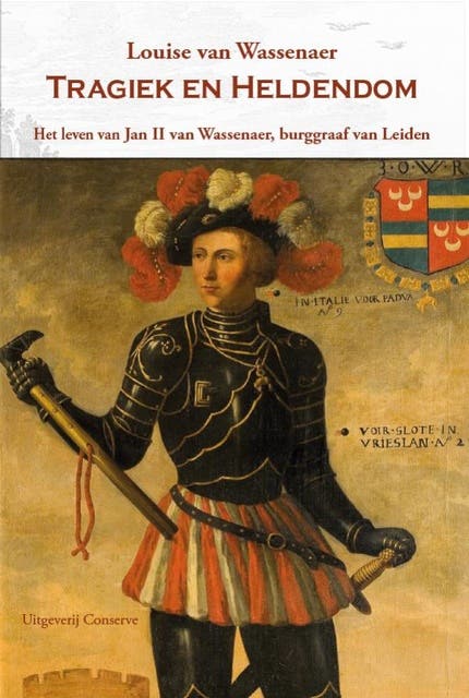 Tragiek en heldendom: Het leven van Jan II van Wassenaer - Burggraaf van Leiden – omslag van het luisterboek van Louise van Wassenaer