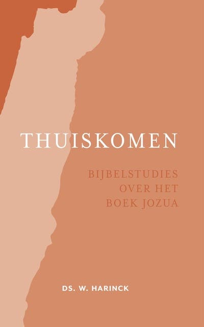 Thuiskomen: Bijbelstudies over het boek Jozua – omslag van het luisterboek van Ds. W. Harinck