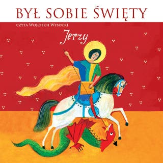 Był Sobie Święty... Jerzy – okładka audiobooka, autor Dwa Misie, Stanisław Matczuk