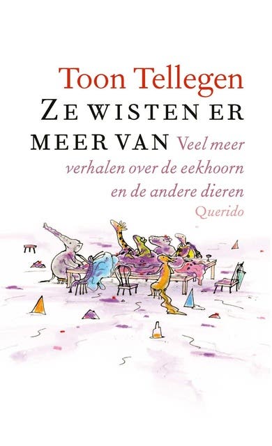 Ze wisten er meer van: Veel meer verhalen over de eekhoorn en de andere dieren