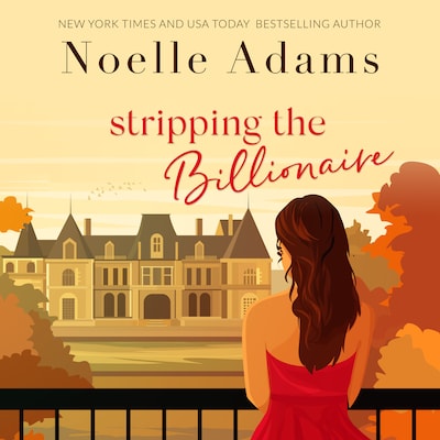 Stripping the Billionaire – omslag til lydbogen af Noelle Adams
