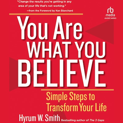 You Are What You Believe – omslag til lydbogen af Hyrum W. Smith