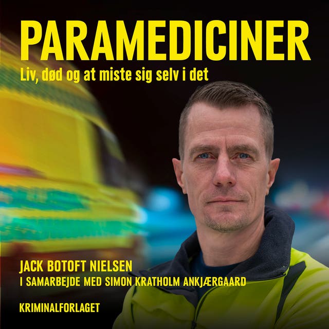 Paramediciner: Liv, død og at miste sig selv i det – omslag til lydbogen af Simon Kratholm Ankjærgaard, Jack Botoft Nielsen