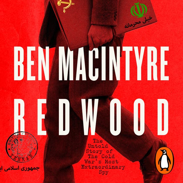 Redwood: The Untold Story of the Cold War's Most Extraordinary Spy From the Bestselling Author of The Spy and the Traitor – omslag van het luisterboek van Ben Macintyre