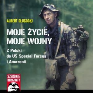 Moje życie moje wojny… – okładka audiobooka, autor Albert Sługocki