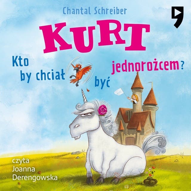 Kurt. Kto by chciał być jednorożcem Tom 1