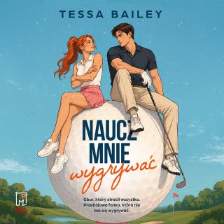 Naucz mnie wygrywać – okładka audiobooka, autor Tessa Bailey
