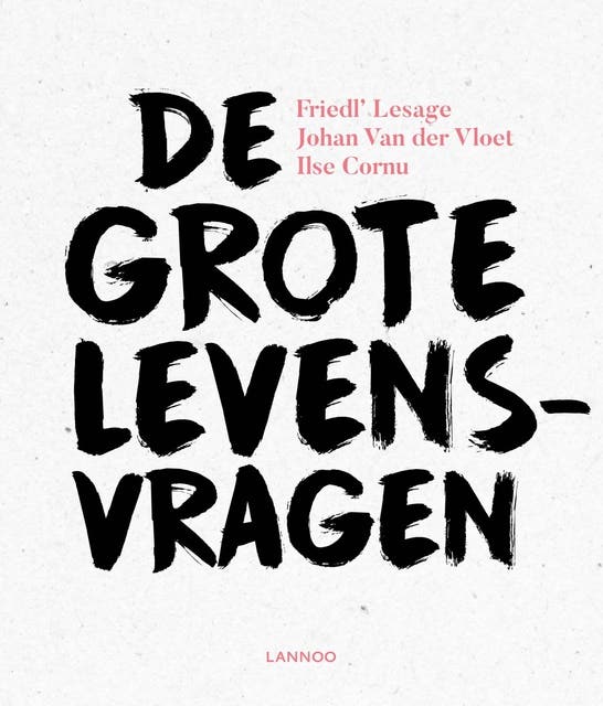 De grote levensvragen – omslag van het luisterboek van Friedl' Lesage,Ilse Cornu,Johan Van der Vloet