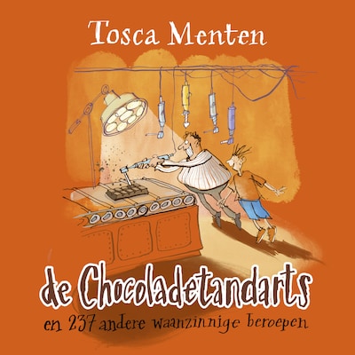 De chocoladetandarts – omslag van het luisterboek van Tosca Menten