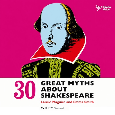 30 Great Myths about Shakespeare