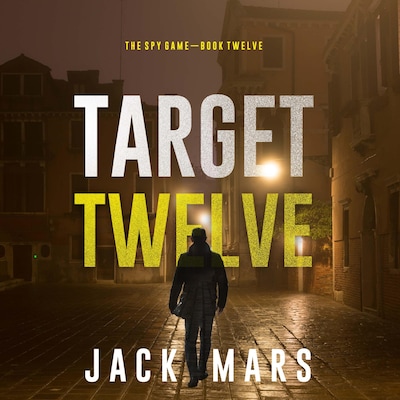 Target Twelve (The Spy Game—Book #12) – omslag til lydbogen af Jack Mars