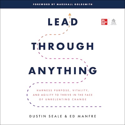 Lead Through Anything – omslag til lydbogen af Dustin Seale, Ed Manfre