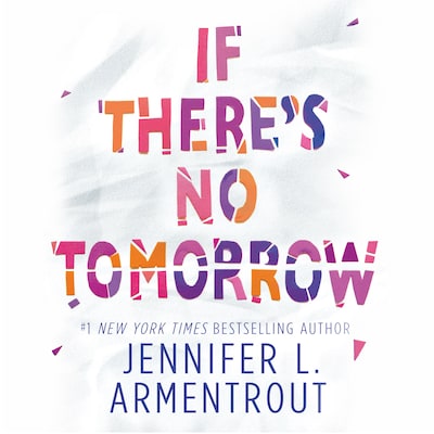 If There's No Tomorrow – omslag til lydbogen af Jennifer L. Armentrout