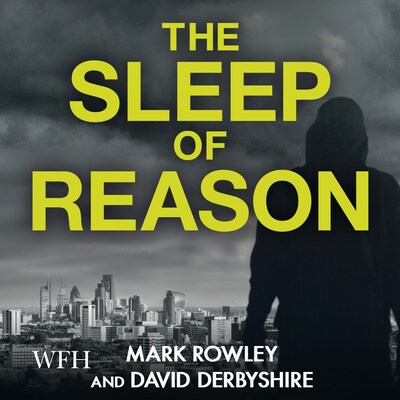 The Sleep of Reason – omslag til lydbogen af Mark Rowley, David Derbyshire