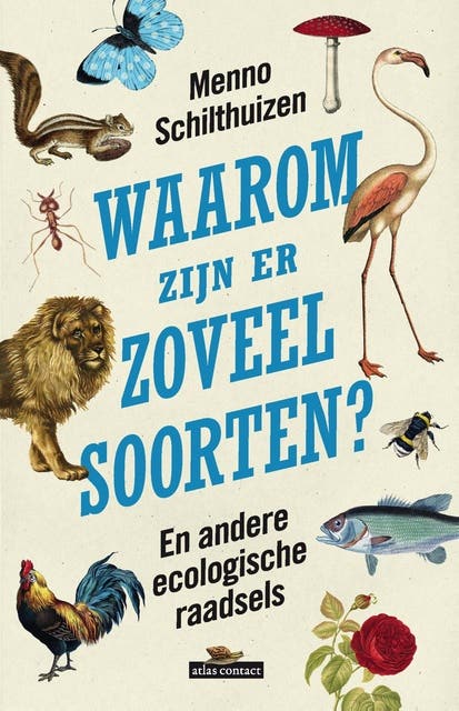 Waarom zijn er zoveel soorten?: en andere ecologische raadsels